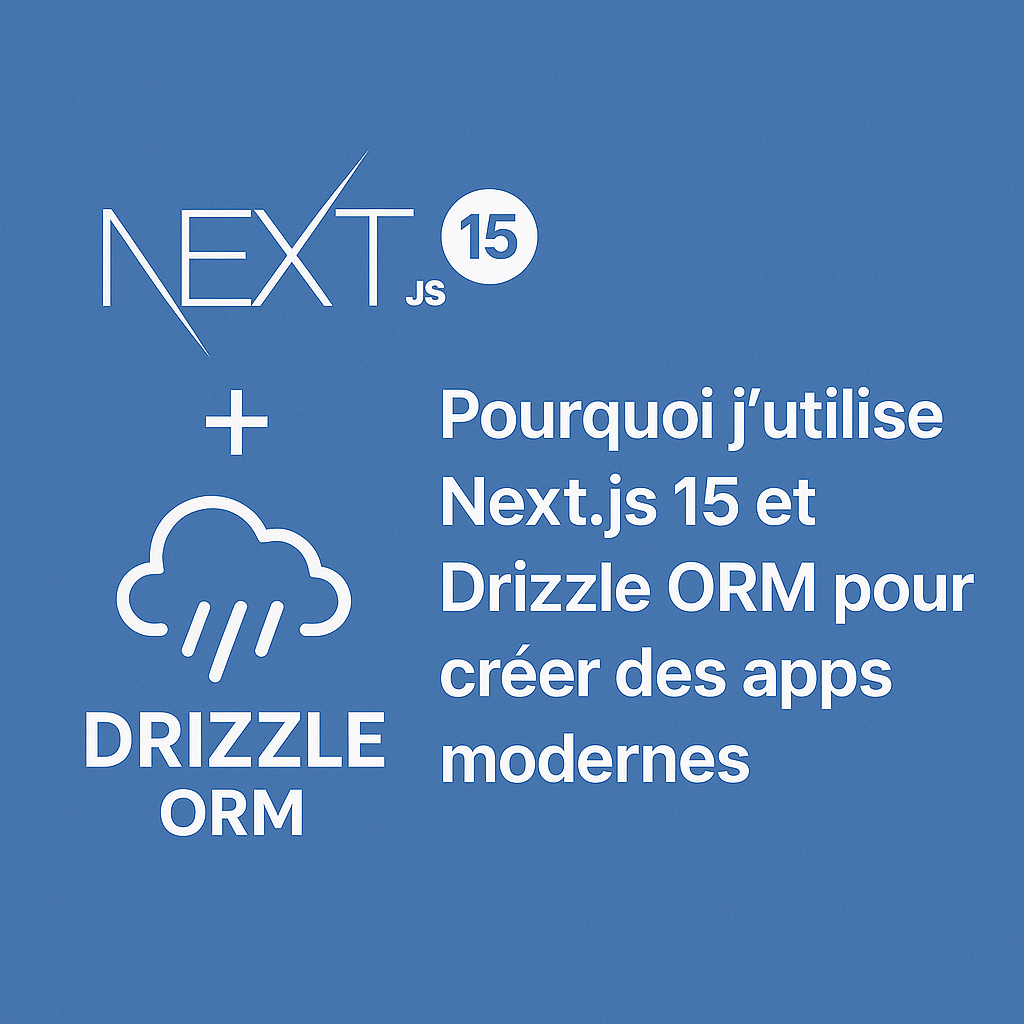Warum ich Next.js 15 und Drizzle ORM verwende, um moderne Apps zu erstellen